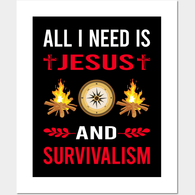 I Need Jesus And Survivalism Prepper Preppers Survival Wall Art by Good Day